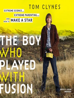 cover image of The Boy Who Played with Fusion